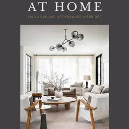 At Home: Evocative &amp; Art-Forward Interiors